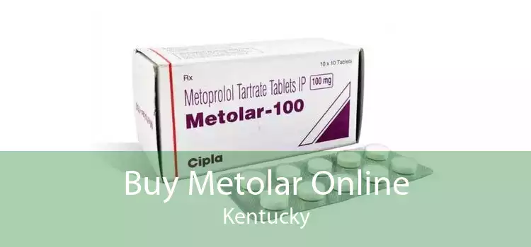 Buy Metolar Online Kentucky