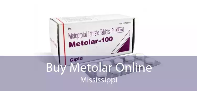 Buy Metolar Online Mississippi