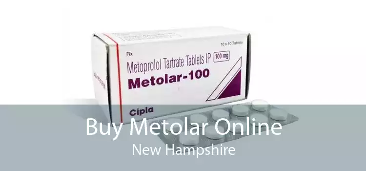 Buy Metolar Online New Hampshire