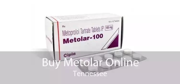 Buy Metolar Online Tennessee