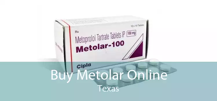 Buy Metolar Online Texas