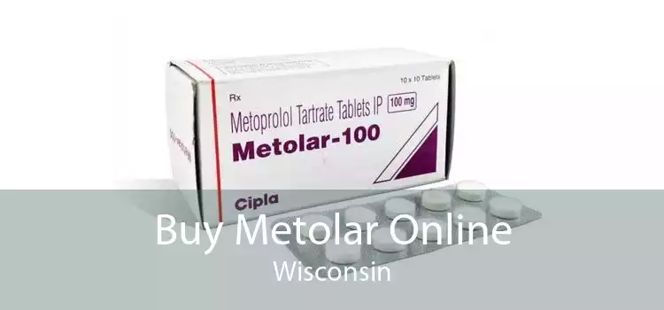 Buy Metolar Online Wisconsin